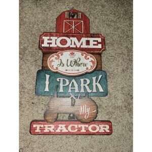 Home Is Where I Park My Tractor Wood Decor Sign Country Farm